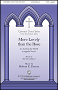 More Lovely Than the Rose SATB choral sheet music cover